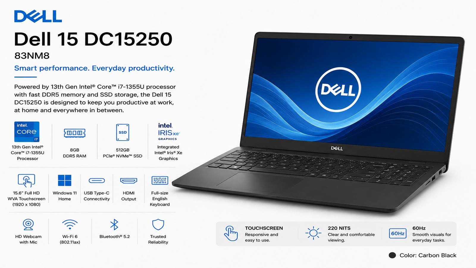 Dell 15 DC15250, 15.6-inch FHD Touch Laptop, Intel Core i7-1355U, 8GB DDR5 RAM, 512GB PCIe NVMe SSD, Intel UHD Graphics, Windows 11 Home, English US Keyboard | 83NM8